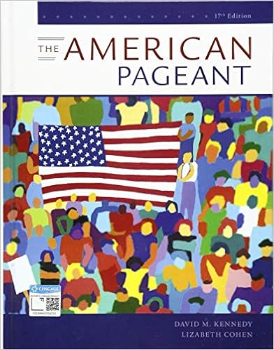 Test Bank for The American Pageant: A History of the American People 17th Edition by David M. Kennedy , Lizabeth Cohen