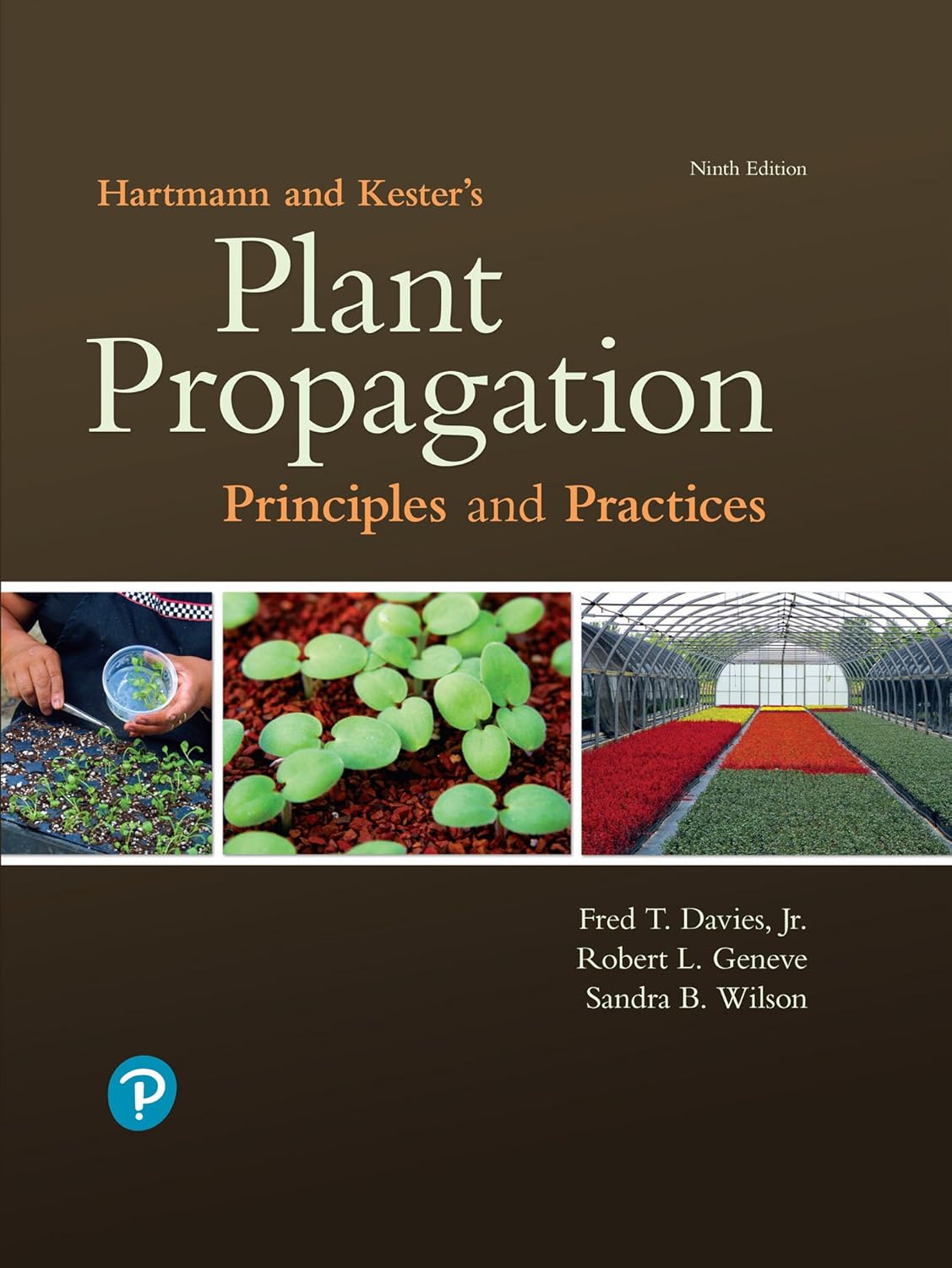 Test Bank for Hartmann and Kester＆＃39;s Plant Propagation Principles and Practices by Hudson Hartmann, Dale Kester, Fred Davies, Robert Geneve, Sandra Wilson