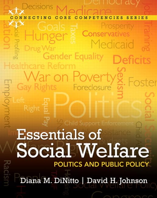 (eBook PDF)Essentials of Social Welfare Politics and Public Policy 1e by Diana M. DiNitto, David H. Johnson