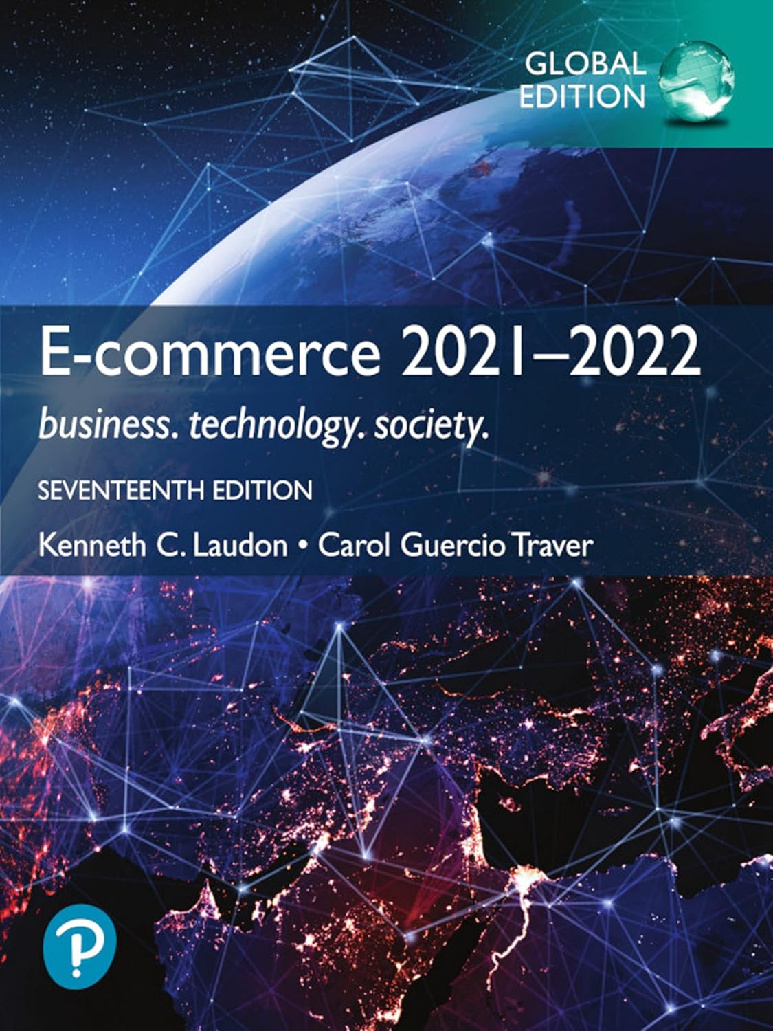 Solution manual for E-commerce 2021＆ndash;2022: business. technology. society., Global Edition 17th Edition by Kenneth Laudon, Carol Traver