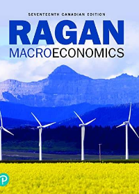 Solution manual for Macroeconomics, 17th Canadian Edition by Christopher T.S. Ragan