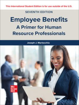 Test Bank for Employee Benefits 7th Edition by  Joseph J. Martocchio