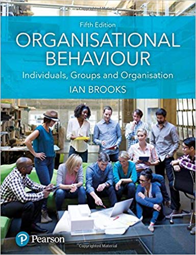 Test Bank for Organisational Behaviour: Individuals, Groups And Organisation 5th Edition by Ian Brooks