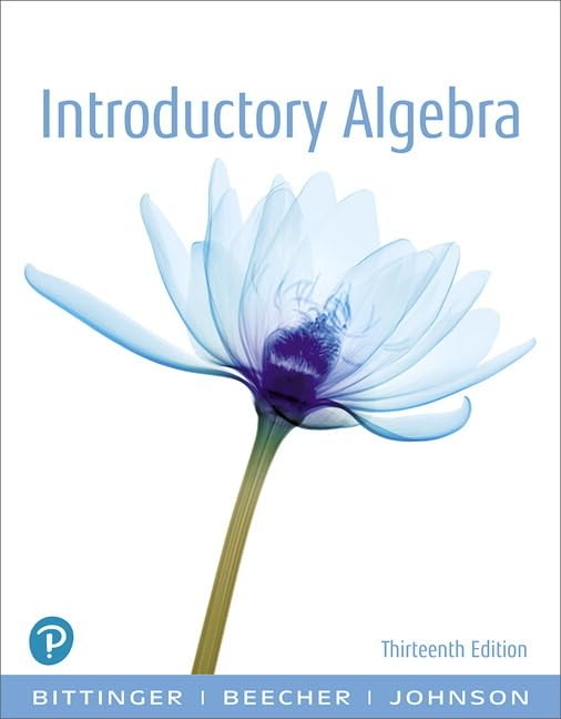 Test Bank for Introductory Algebra 13th Edition by Marvin Bittinger, Judith Beecher, Barbara Johnson