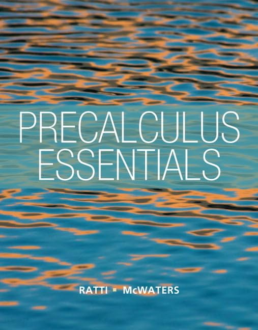 Test Bank for Precalculus Essentials 1e by J. S. Ratti, Marcus McWaters, Leslaw Skrzypek