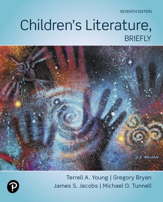 Test Bank for Children＆＃39;s Literature,Briefly 7th Edition by Terrell Young, Gregory Bryan, James Jacobs, Michael Tunnell
