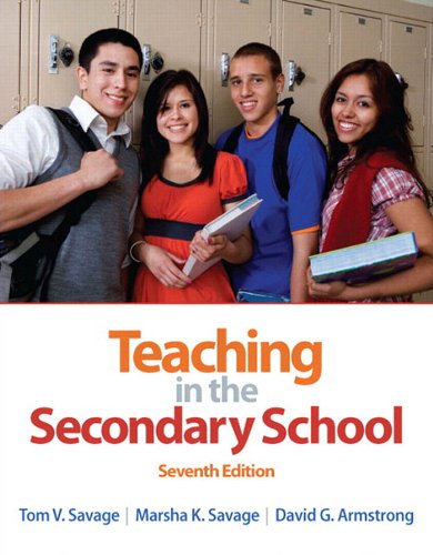 (eBook PDF)Teaching in the Secondary School 7th Edition by Tom Savage, Marsha Savage, David Armstrong