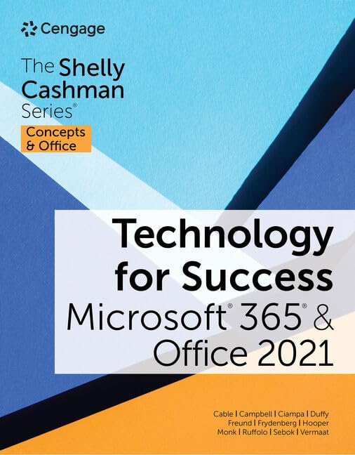 Solution manual for Technology for Success and The Shelly Cashman Series Microsoft 365 ＆amp; Office 2021 1st Edition by Sandra Cable, Jennifer Campbell, Mark Ciampa, Barbara Clemens, Steven Freund