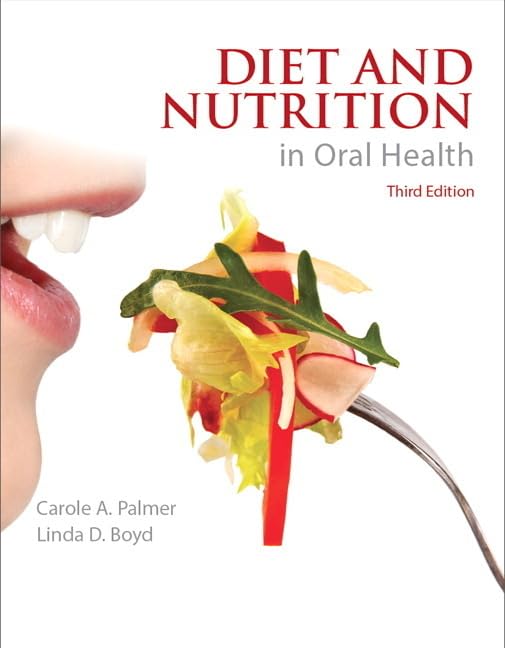 Test Bank for  Diet And Nutrition In Oral Health 3rd Edition by Carole Palmer, Linda Boyd