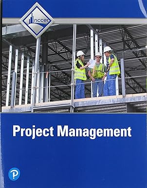 Test Bank for Project Management 3rd Edition by NCCER