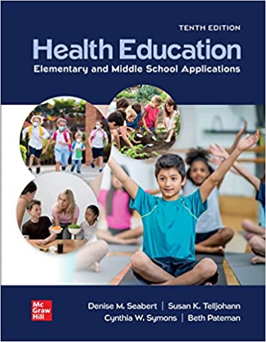 Test Bank for Health Education Elementary And Middle School Applications 10th Ediiton by Susan Telljohann , Cynthia Symons , Beth Pateman , Denise Seabert