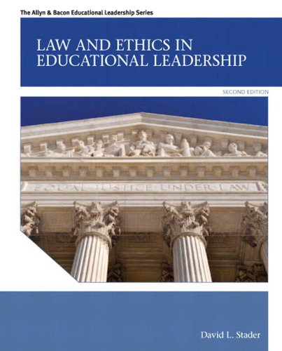 (eBook PDF)Law and Ethics in Educational Leadership 2nd Edition by David Stader