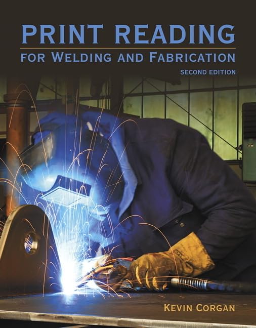 (eBook PDF)Print Reading for Welding and Fabrication 2nd Edition by Kevin Corgan