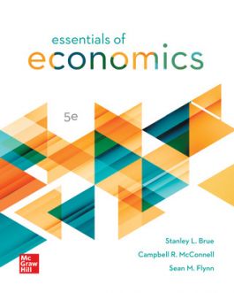 Solution manual for Essentials of Economics 5th Edition by Campbell McConnell , Sean Flynn , Stanley Brue