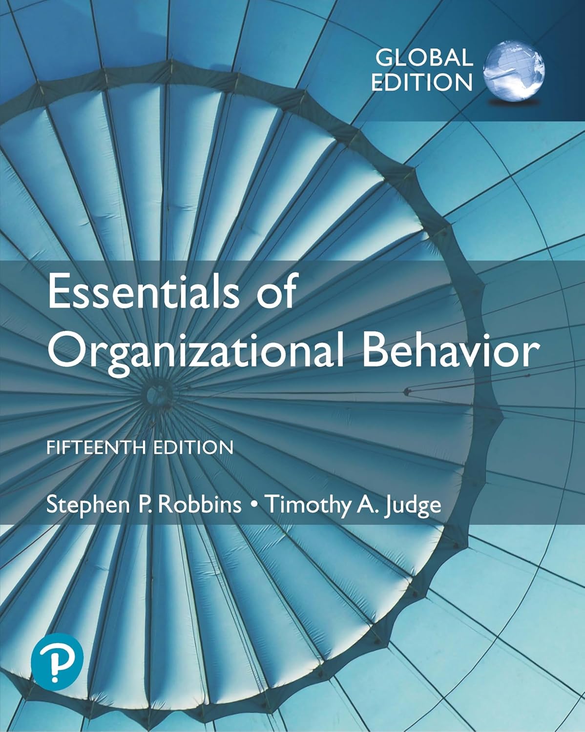 (eBook PDF)Essentials of Organizational Behavior,15th Global Edition by Stephen Robbins, Timothy Judge
