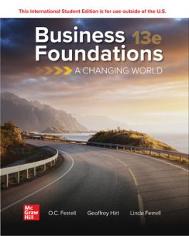 Test Bank for Business Foundations:A Changing World 13th Edition by O. C. Ferrell