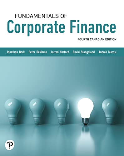 Test Bank for Fundamentals of Corporate Finance,Canadian Edition 4th by Jonathan Berk