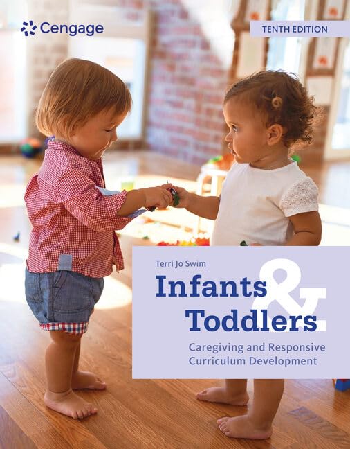 (eBook PDF)Infants and Toddlers: Caregiving and Responsive Curriculum Development 10th Edition by Terri Swim