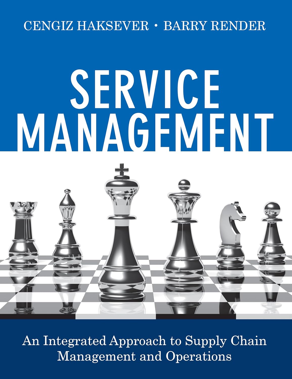 Test Bank for Service Management: An Integrated Approach to Supply Chain Management and Operations 1st Edition by Cengiz Haksever, Barry Render