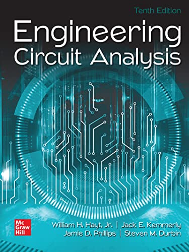 Test Bank for Engineering Circuit Analysis 10th Edition by William H. Hayt