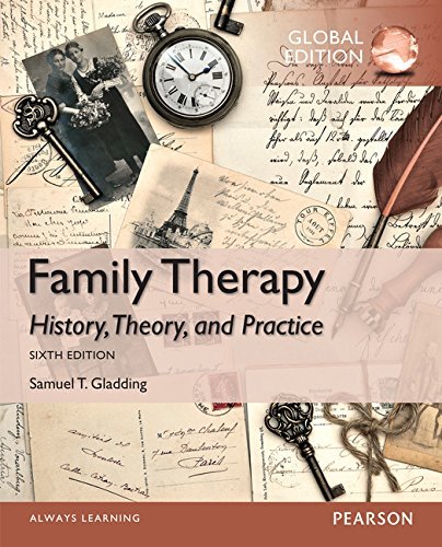 (eBook PDF)Family Therapy History,Theory,and Practice,6th Global Edition by Samuel T. Gladding