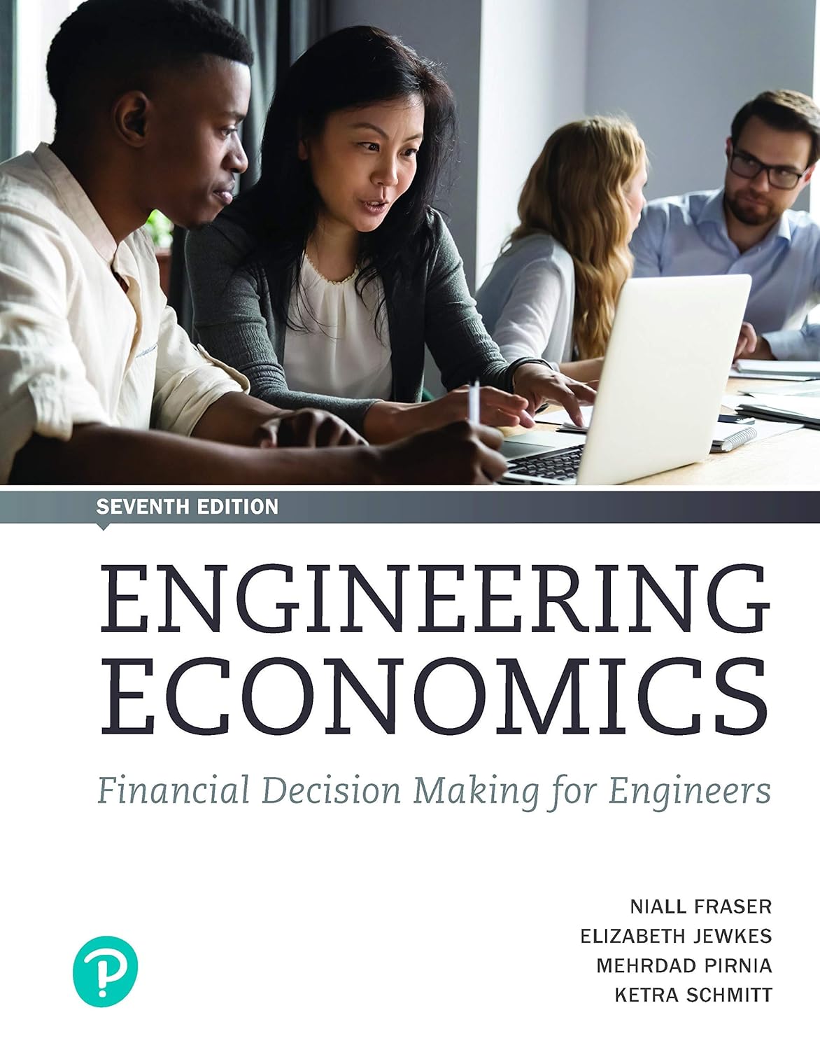 (eBook PDF)Engineering Economics: Financial Decision Making for Engineers, Canadian Edition by Niall Fraser, Elizabeth Jewkes, Mehrdad Pirnia, Ketra Schmitt