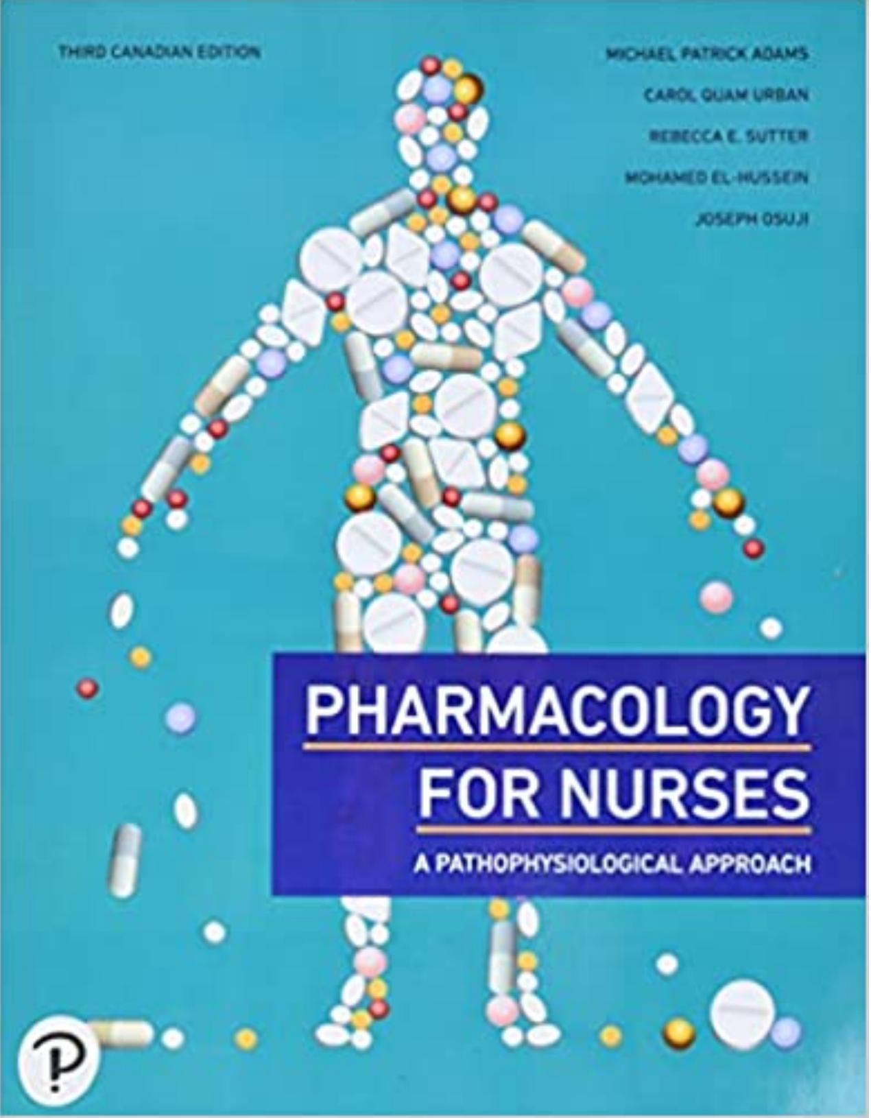 Solution manual for Pharmacology for Nurses,Canadian Edition 3rd Edition by Michael Adams,Carol Urban