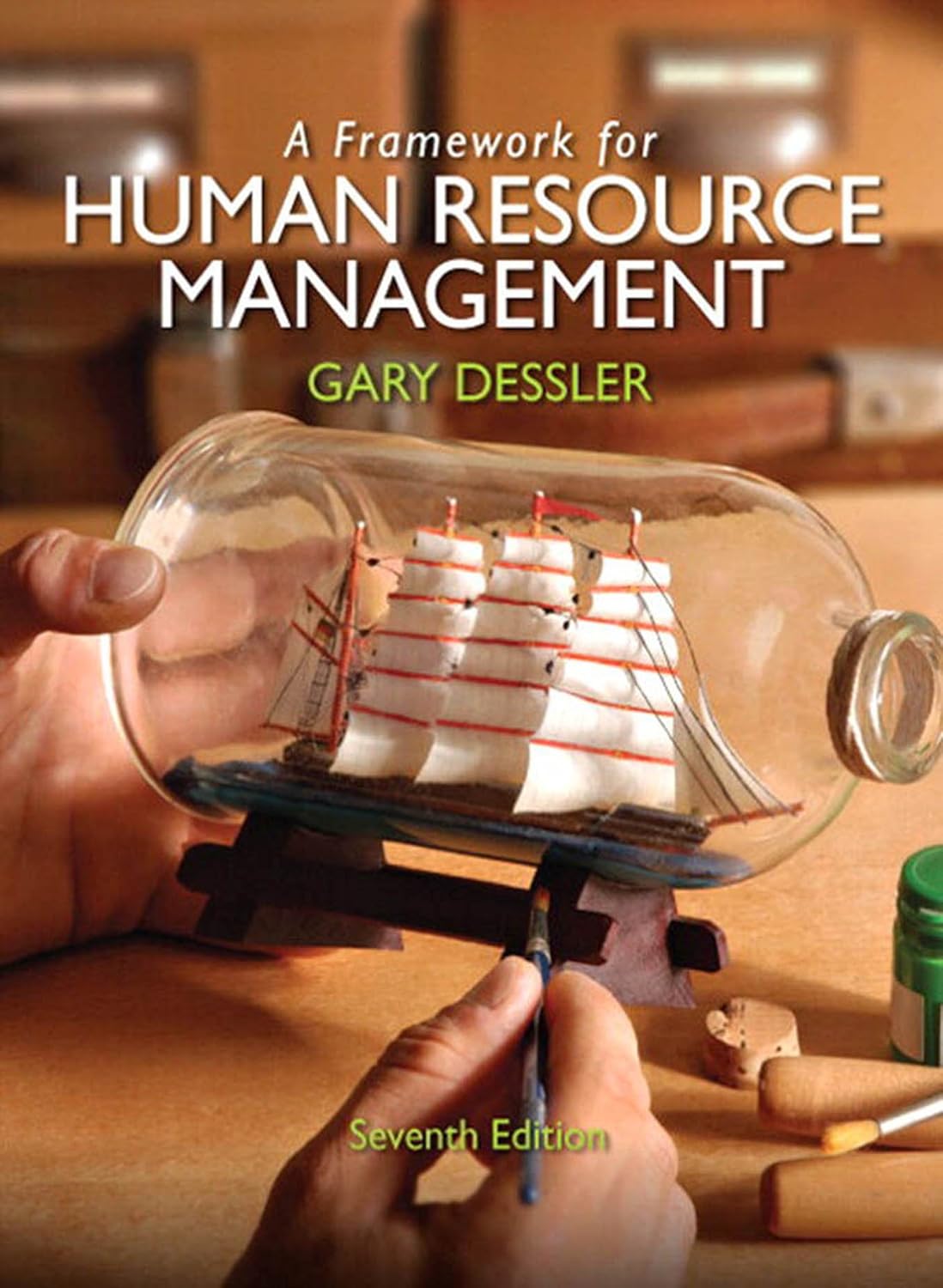 (eBook PDF)Framework for Human Resource Management,A 7th Edition by Gary Dessler