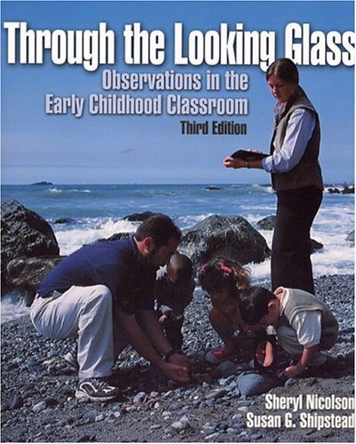Test Bank for Through the Looking Glass: Observations in the Early Childhood Classroom: 3rd (third) Edition by  Sheryl A. Nicolson