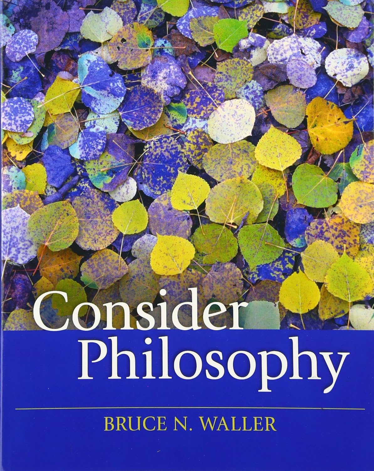 (eBook PDF)Consider Philosophy 1e by Bruce N.Waller