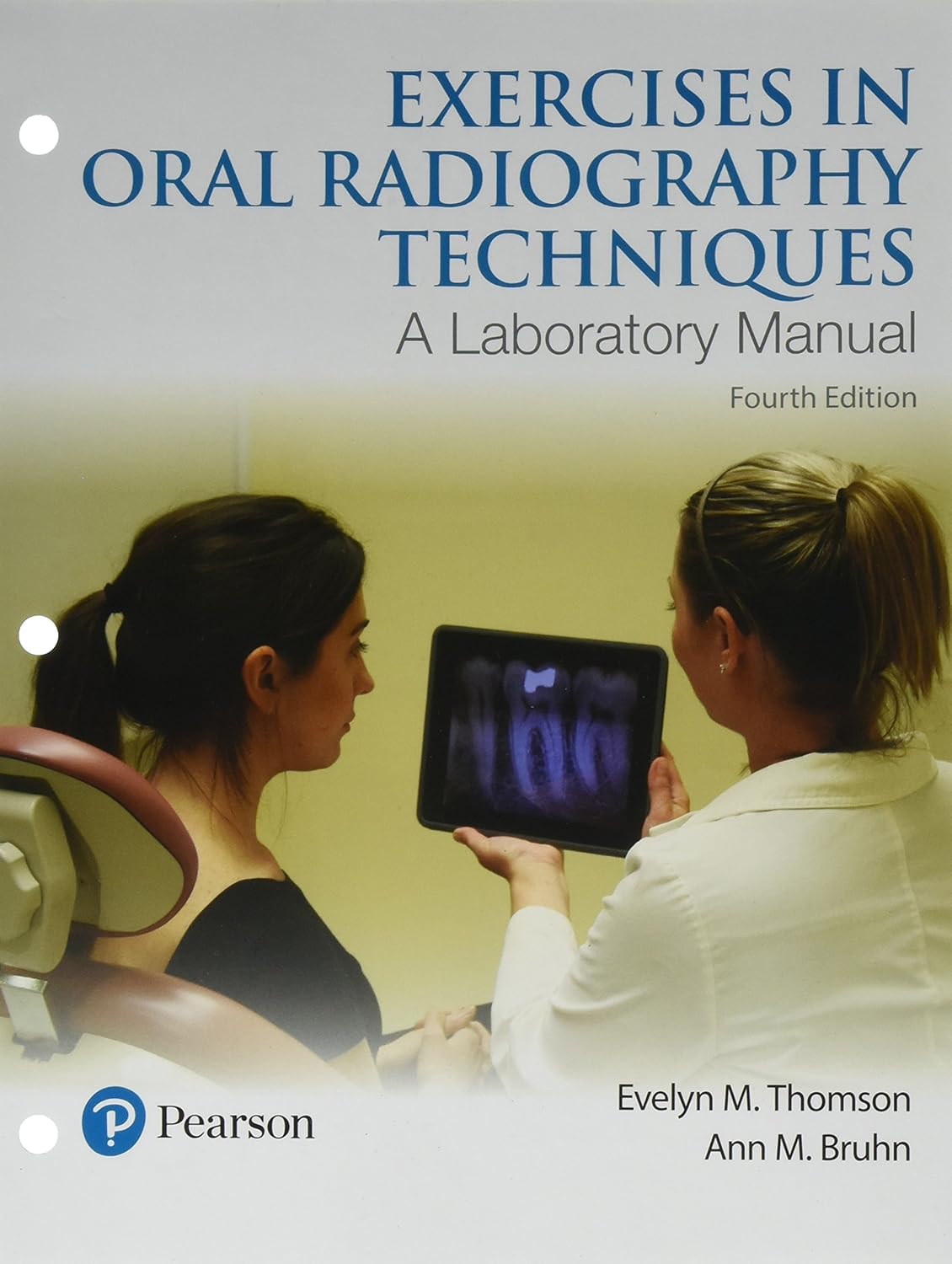 (eBook PDF)Exercises in Oral Radiography Techniques: A Laboratory Manual for Essentials of Dental Radiography 4th Edition by Evelyn Thomson, Ann Bruhn