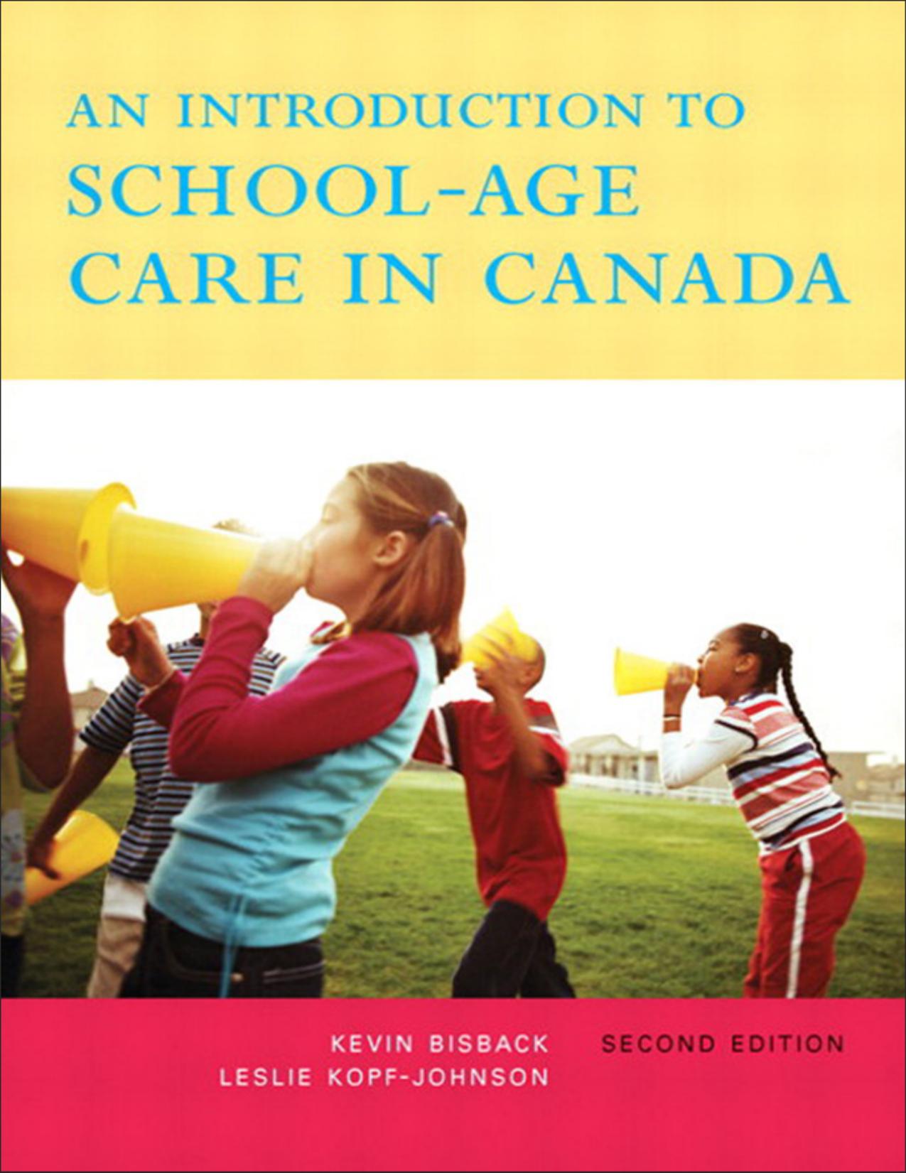 Test Bank for An Introduction to School-Age Care in Canada 2nd Edition by Kevin Bisback,Leslie Kopf-Johnson