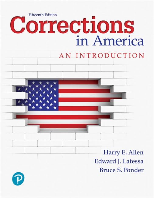 Test Bank for Corrections in America An Introduction 15th Edition by Harry E Allen, Edward J. Latessa, Bruce S. Ponder