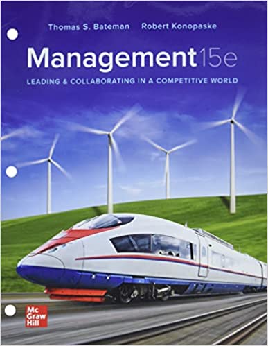 Solution manual for Management:Leading Collaborating in Competitive World 15th by Thomas Bateman , Robert Konopaske
