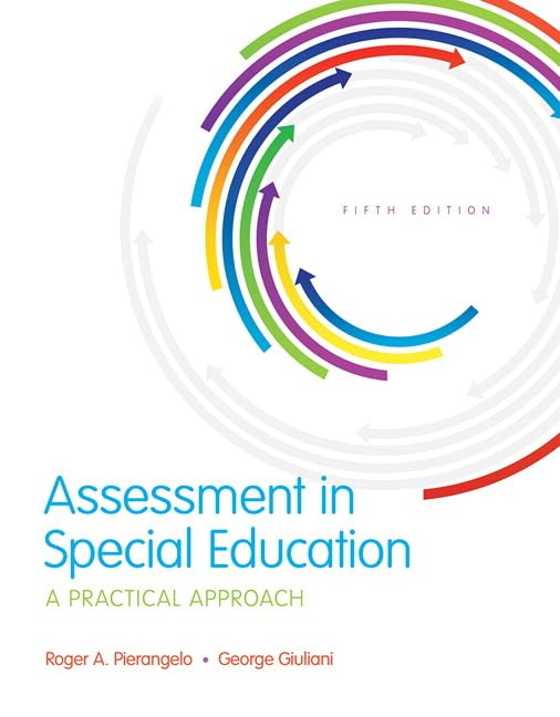 (eBook PDF)Assessment in Special Education A Practical Approach 5th by Roger A. Pierangelo, George A. Giuliani