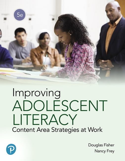 Test Bank for Improving Adolescent Literacy: Content Area Strategies At Work 5th Edition by Douglas Fisher, Nancy Frey