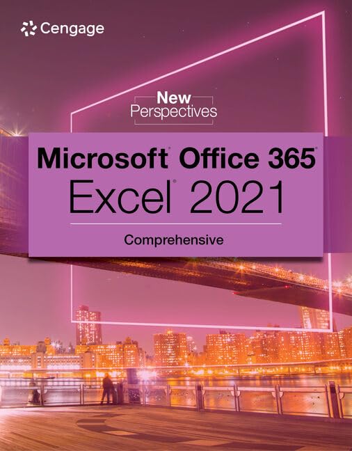 Test Bank for New Perspectives Collection, Microsoft 365 & Excel 2021 1st Edition by Patrick Carey