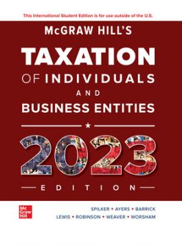 Test Bank for McGraw-Hill S Taxation Of Individuals And Business Entities 2023 Edition by Brian Spilker