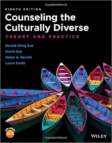 Test Bank for Counseling the Culturally Diverse Theory Practice 8th by Derald Wing Sue , David Sue , Helen A. Neville