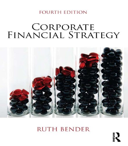 (eBook PDF)Corporate Financial Strategy 4th Edition by Ruth Bender