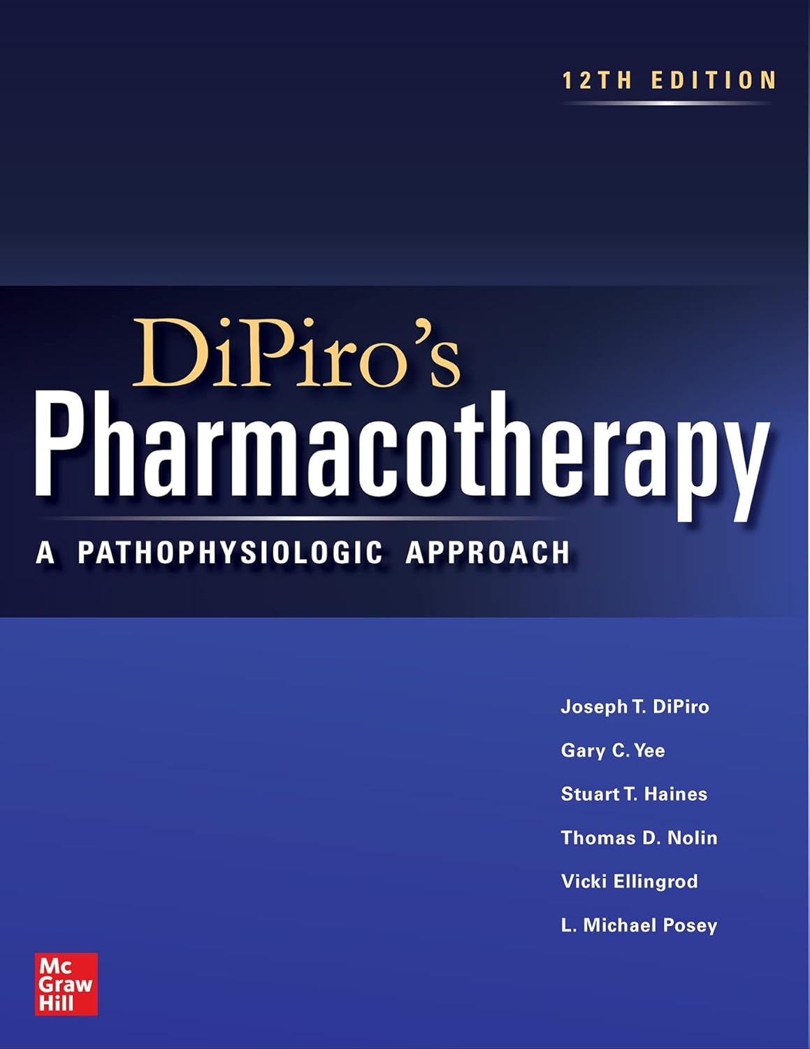 (eBook PDF)DiPiro＆rsquo;s Pharmacotherapy A Pathophysiologic Approach 12th by Joseph T. DiPiro, Gary C. Yee, Stuart T. Haines, Thomas D. Nolin, Vicki Ellingrod, L. Michael Posey