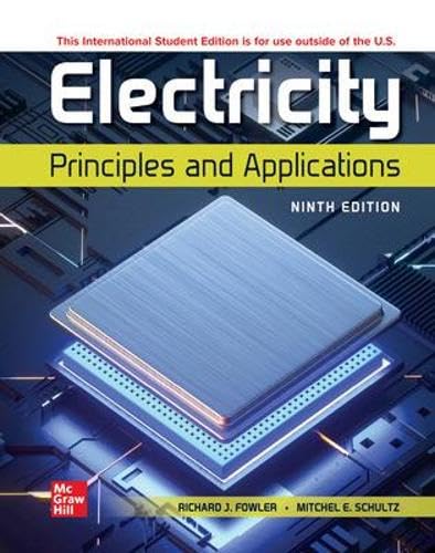 Test Bank for Electricity:Principles Applications 9th Edition by Richard J. Fowler
