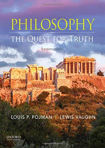 (eBook PDF)Philosophy: The Quest for Truth 11th Edition by Louis P. Pojman, Lewis Vaughn