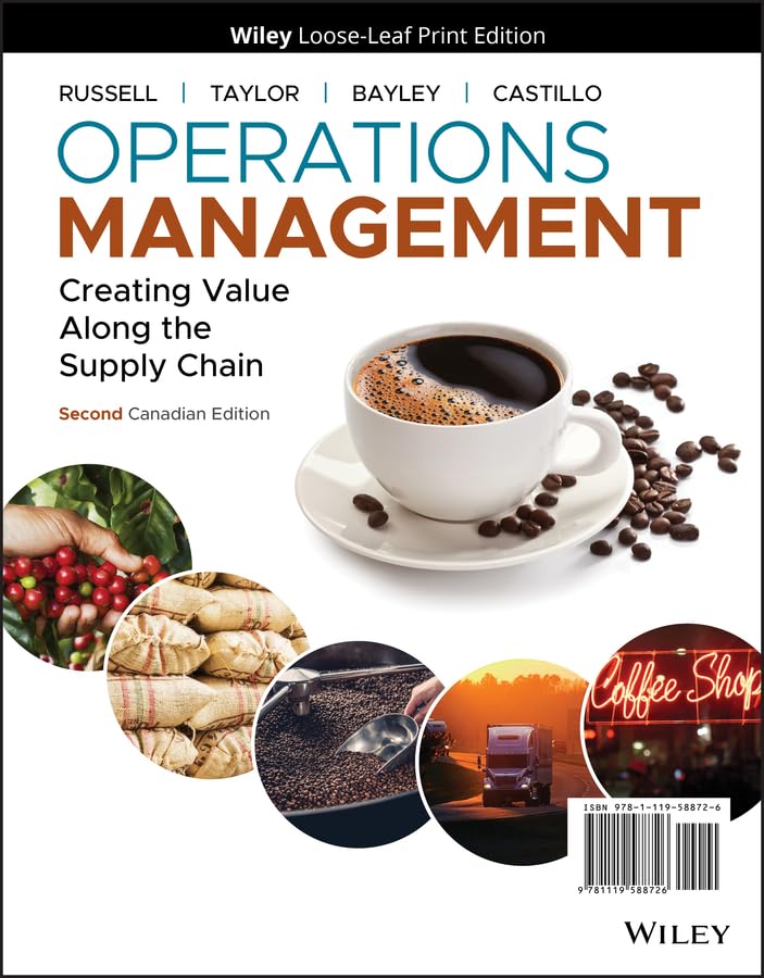 (eBook PDF)Operations Management: Creating Value Along the Supply Chain 2nd Canadian Edition by Roberta S. Russell, Bernard W. Taylor, Tiffany Bayley, Ignacio Castillo