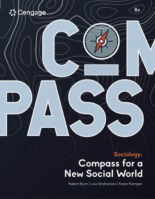 (eBook PDF)Sociology Compass for a New Social World 8th Edition by  Robert J. Brym, Lisa Strohschein, Karen Kampen