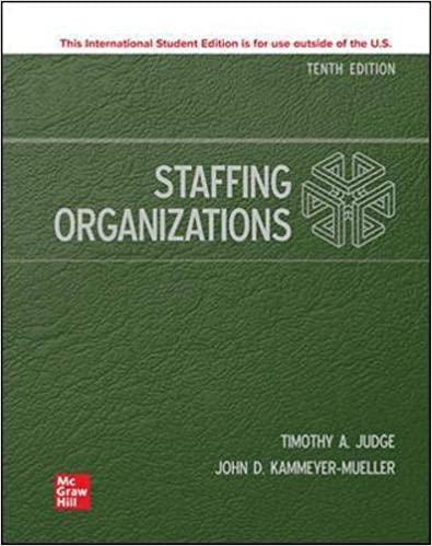 Test Bank for Staffing Organizations 10th Edition by Timothy Judge , John Kammeyer-Mueller