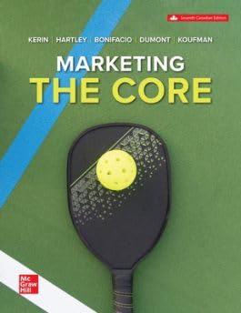 (eBook PDF)Marketing The Core 7th Canadian Edition by Roger A. Kerin, Steven W. Hartley, Arsenio Bonifacio, Donna Dumont, Sheldon Koufman