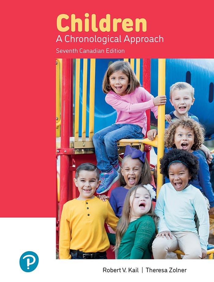 (eBook PDF)Children A Chronological Approach 7th Canadian Edition by Robert Kail, Theresa Zolner