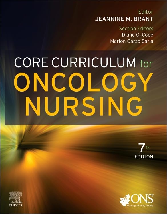 (eBook PDF)Core Curriculum for Oncology Nursing 7th Edition by Oncology Nursing Society, Jeannine M. Brant PhD APRN AOCN FAAN, Diane G. Cope PhD APRN BC AOCNP＆reg;, Marlon Garzo Sar＆iacute;a PhD RN AOCNS＆reg; FAAN