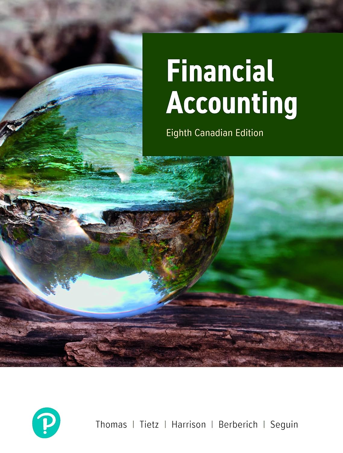 Solution manual for Financial Accounting (Canadian Edition) 8th Edition by C. Thomas, Wendy Tietz, Walter Harrison, Greg Berberich, Catherine Seguin